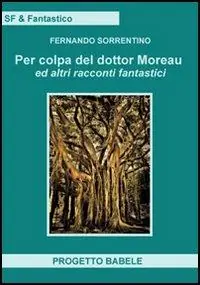 Acquista Ora Per colpa del dottor Moreav ed altri racconti fantastici