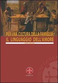 Promo Stagionale Per una cultura della famiglia il linguaggio dell‘amore