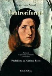 Controriforme. Antidoti al pensiero scientista e nichilista Consegna Rapida