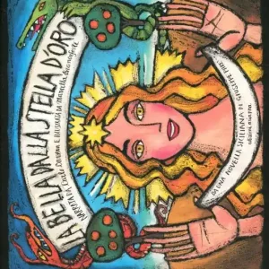 Ordina Subito La bella dalla stella d‘oro. Da una novella siciliana di Giuseppe Pitrè. Testo siciliano a fronte