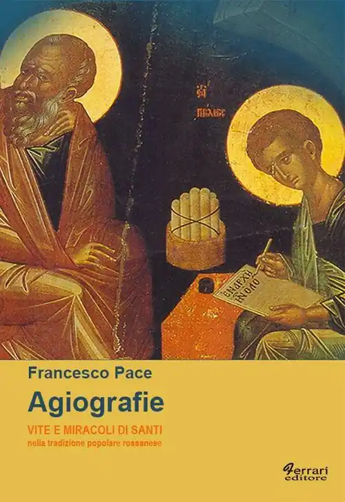 Economico Agiografie. Vite e miracoli di santi nella tradizione popolare rossanese