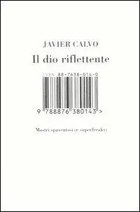 Must-Have Il dio riflettente. Mostri spaventosi (e superfreaks)