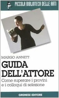 Ultima Occasione Guida dell‘attore. Come superare i provini e i colloqui di selezione
