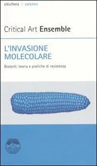 Offerta Lampo L‘ invasione molecolare. Biotech teoria e pratiche di resistenza