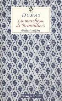 Super Prezzo La marchesa di Brinvilliers. Delitti celebri