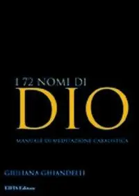 I 72 nomi di Dio. Manuale di meditazione cabalistica Ultima Occasione