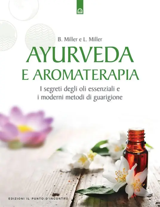 Vendita Finale Ayurveda e aromaterapia. I segreti degli oli essenziali e i moderni metodi di guarigione