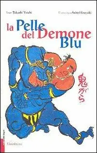 La pelle del demone blu. Ediz. illustrata Quantità Limitata