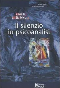 Non Perdere Il silenzio in psicoanalisi