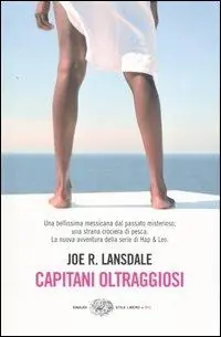 Pagamento Sicuro Capitani oltraggiosi. Un‘indagine di Hap & Leonard