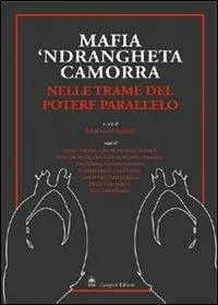Compra Online Mafia, ‘ndrangheta e camorra nelle trame del potere