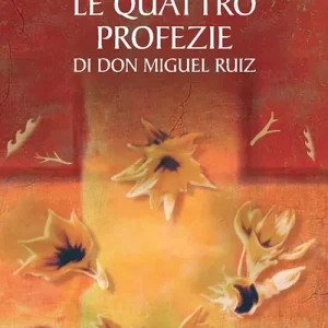 Le quattro profezie di don Miguel Ruiz Professionale