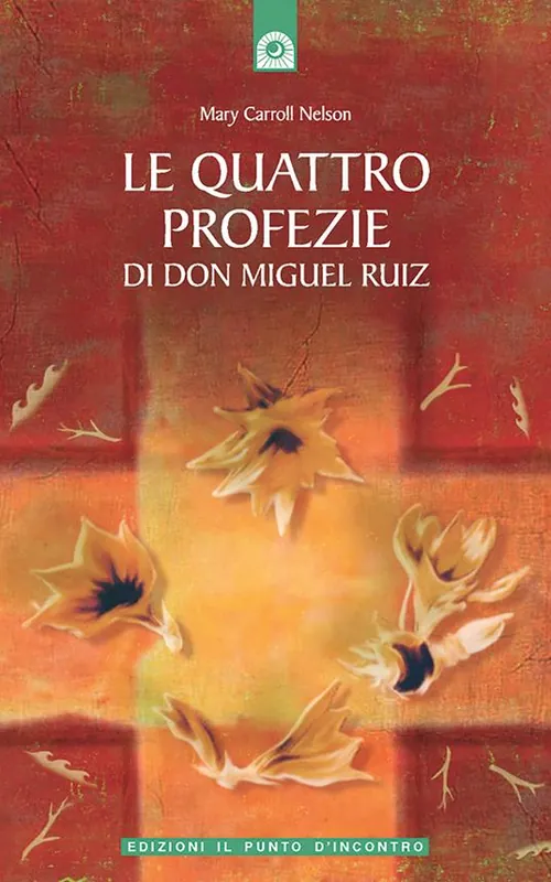 Le quattro profezie di don Miguel Ruiz Professionale