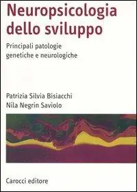 Neuropsicologia dello sviluppo. Principali patologie genetiche e neurologiche Ultima Occasione