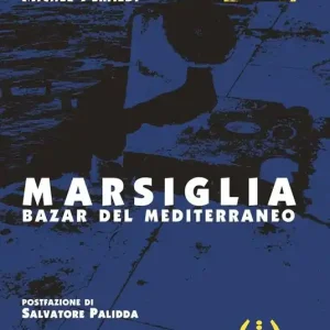 Marsiglia. Bazar del Mediterraneo Popolare