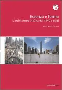 Essenza e forma. L‘architettura in Cina dal 1840 ad oggi Direttamente Dal Produttore