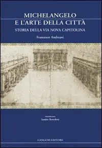 Spedizione Espresso Michelangelo e l‘arte della città. Storia della via Nova Capitolina