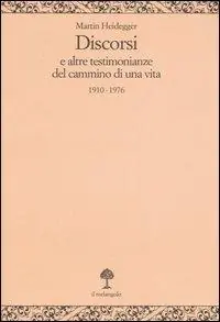 Di Tendenza Discorsi e altre testimonianze del cammino di una vita 1910-1976