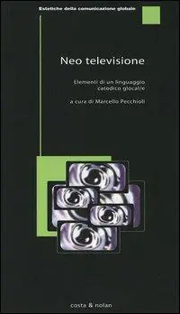 A Buon Prezzo Neotelevisione. Elementi di un linguaggio catodico glocal-e