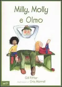 Super Prezzo Milly, Molly e Olmo. Ediz. illustrata