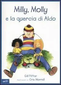 Promozione Milly, Molly e la quercia di Aldo. Ediz. illustrata
