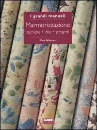 Marmorizzazione. Tecniche, idee, progetti Più Venduto