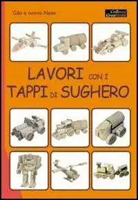 Lavori con i tappi di sughero Soddisfatti O Rimborsati