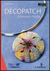 Esclusivo Decopatch. Accessori moda