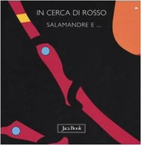 In cerca di rosso. Salamandre e... Reso Gratuito