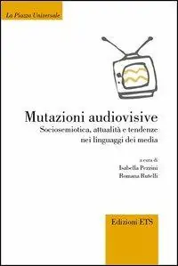 Prezzo Ridotto Mutazioni audiovisive. Sociosemiotica, attualità, e tendenze nei linguaggi dei media