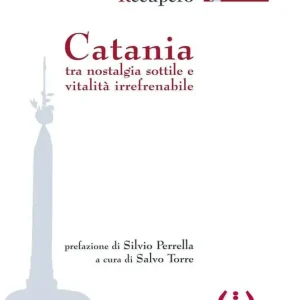 Soddisfatti O Rimborsati Catania. Tra nostalgia sottile e vitalità irrefrenabile