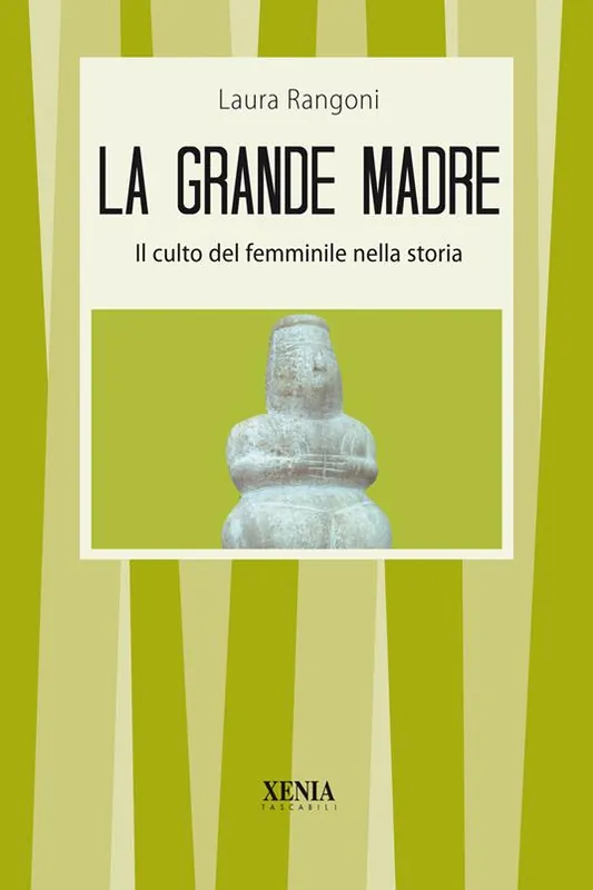 Reso Gratuito La grande madre. Il culto del femminile nella storia