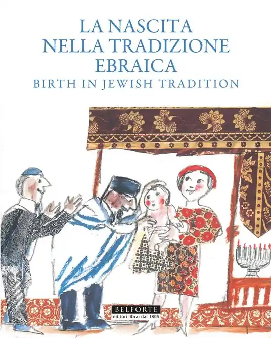 La nascita nella tradizione ebraica. Birth in Jewish tradition Offerta