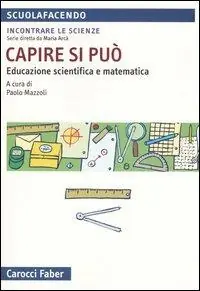 Capire si può. Educazione scientifica e matematica Non Perdere