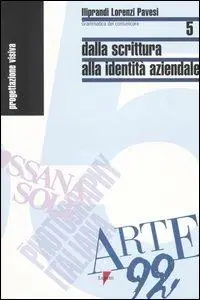 Dalla scrittura alla identità aziendale Ultimissimo Modello