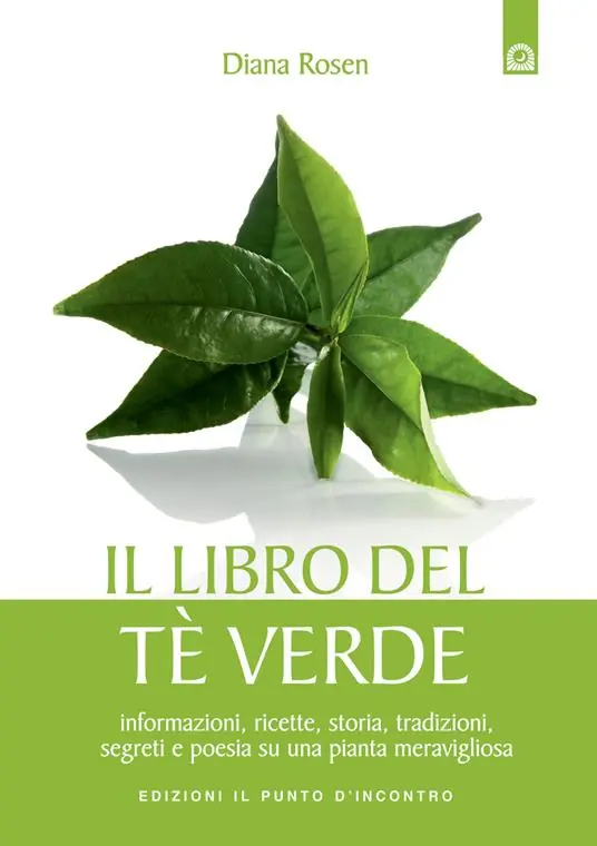 Offerta Lampo Il libro del tè verde. Informazioni, ricette, storia, tradizioni, segreti e poesia su una pianta meravigliosa