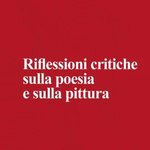 Non Perdere Riflessioni critiche sulla poesia e la pittura