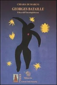 Ultima Occasione Georges Bataille. Etica dell‘incompiutezza