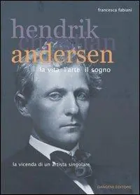 Hendrik Christian Andersen. La vita, l‘arte, il sogno Professionale