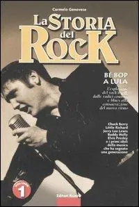 Prezzo Basso La storia del rock. Vol. 1 Be bop a lula