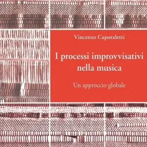 Direttamente Dal Produttore I processi improvvisativi nella musica. Un approccio globale