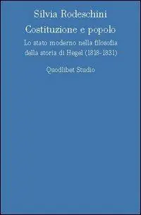 Offerta Costituzione e popolo. Lo stato moderno nella filosofia della storia di Hegel (1818-1831)
