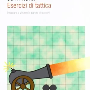 Esercizi di tattica. Imparare a vincere le partite di scacchi Offerta Speciale