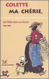 Ma chérie. Lettere con la figlia 1916-1953 Occasione Imperdibile