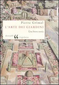 L‘ arte dei giardini. Una breve storia Solo Oggi