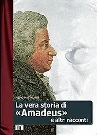 La vera storia di «Amadeus» e altri racconti Promozione Esclusiva