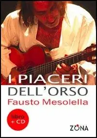 Promozione Esclusiva I piaceri dell‘orso. Con CD Audio