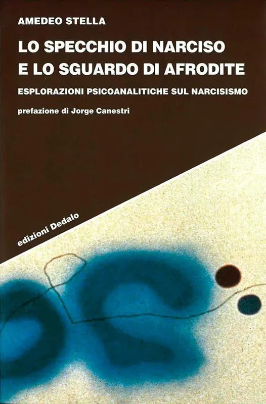 Occasione Imperdibile Lo specchio di Narciso e lo sguardo di Afrodite. Esplorazioni psicoanalitiche sul narcisismo