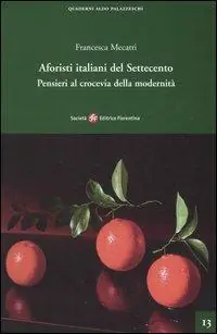 Soddisfatti O Rimborsati Aforisti italiani del Settecento. Pensieri al crocevia della modernità