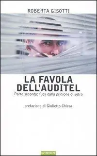 Promo Stagionale La favola dell‘Auditel. Parte seconda fuga dalla prigione di vetro
